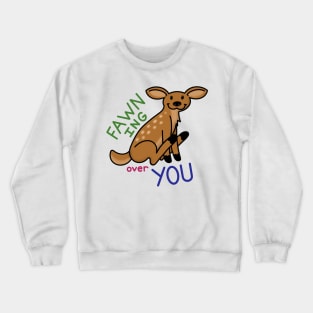 Fawn-ing Over You Crewneck Sweatshirt